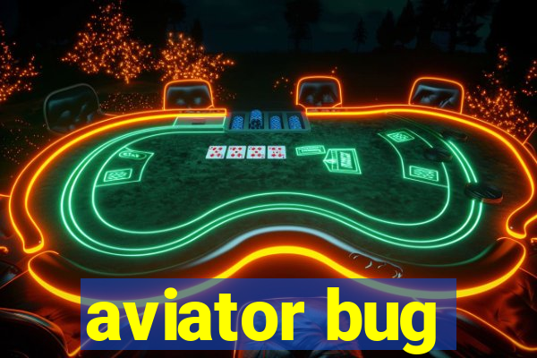 aviator bug