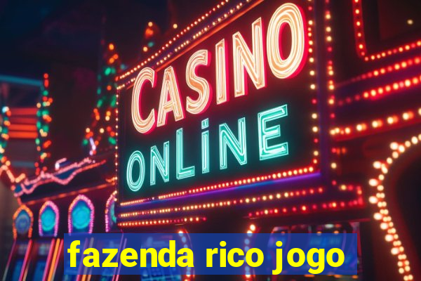 fazenda rico jogo