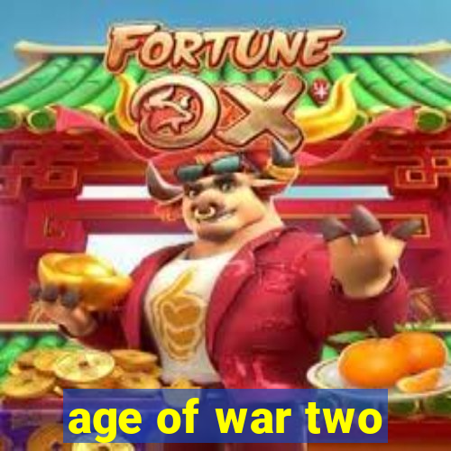 age of war two