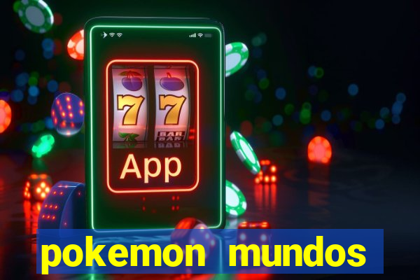 pokemon mundos elementais apk