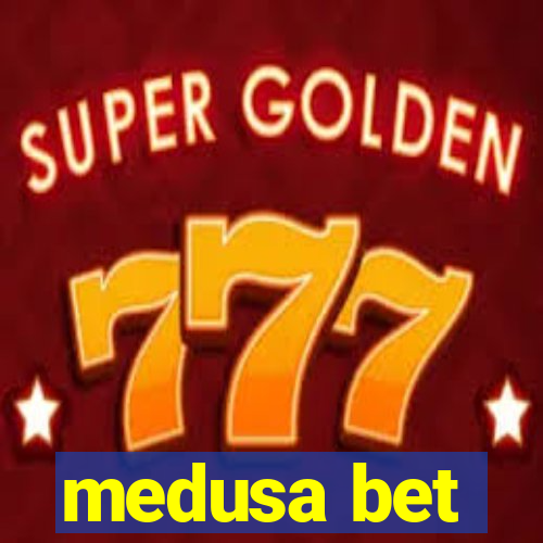 medusa bet