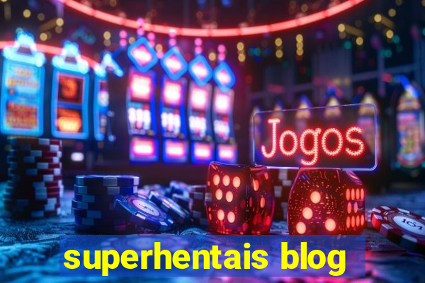 superhentais blog