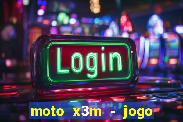 moto x3m - jogo de moto