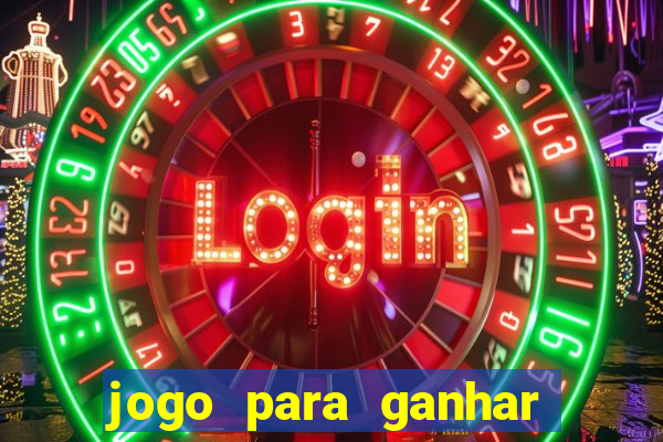 jogo para ganhar dinheiro sem pagar