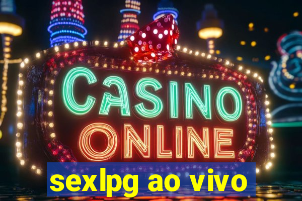 sexlpg ao vivo