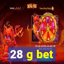 28 g bet