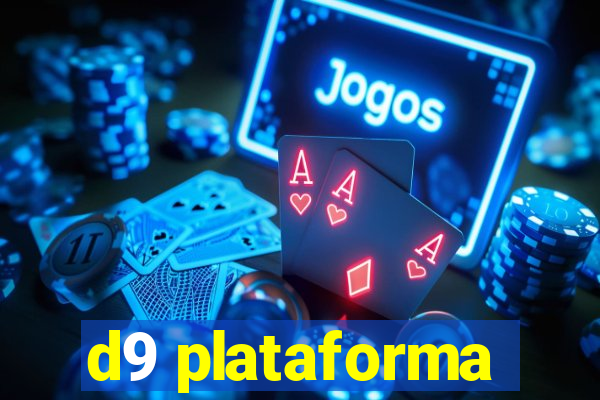 d9 plataforma