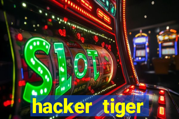 hacker tiger fortune download