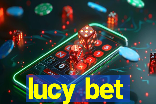 lucy bet