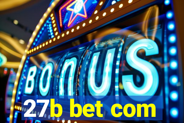 27b bet com