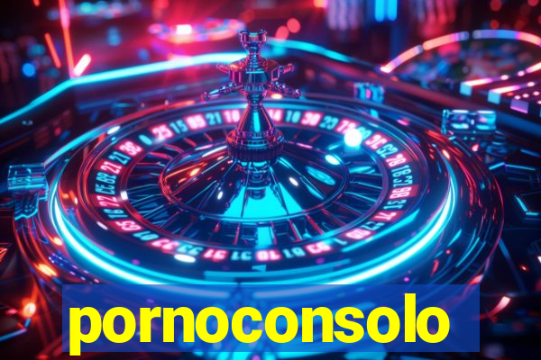 pornoconsolo