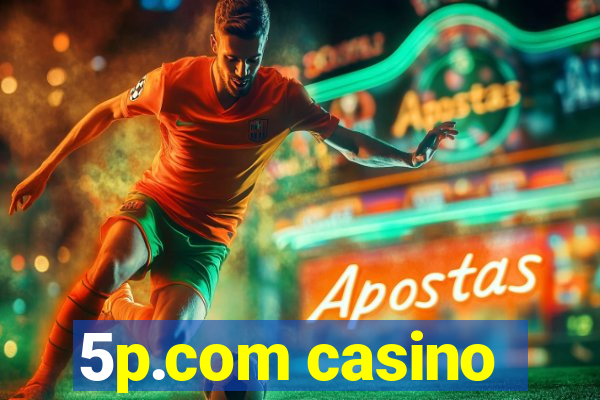 5p.com casino