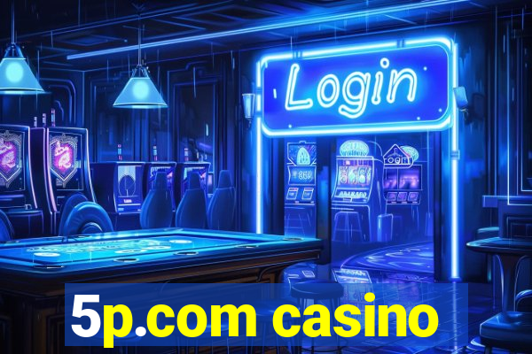 5p.com casino