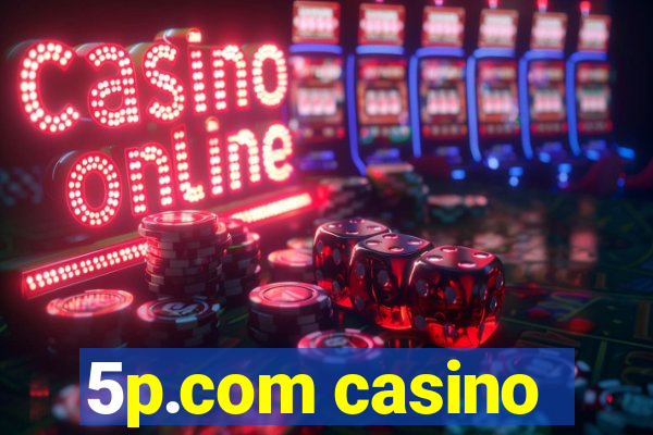 5p.com casino