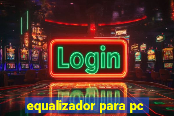 equalizador para pc