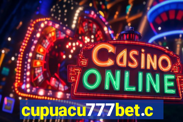 cupuacu777bet.com