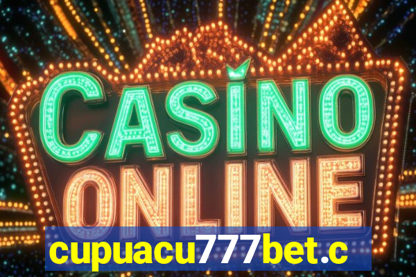 cupuacu777bet.com