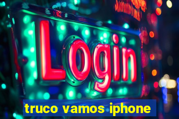 truco vamos iphone