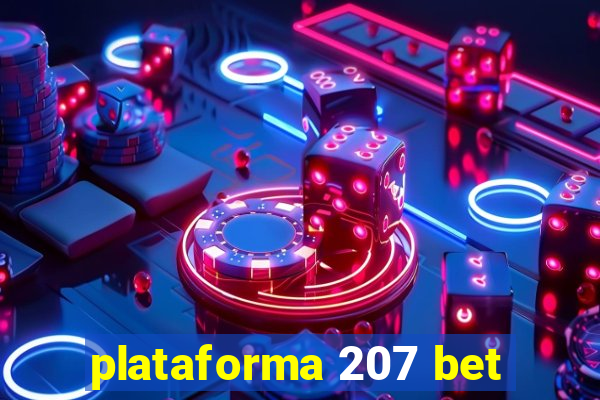 plataforma 207 bet