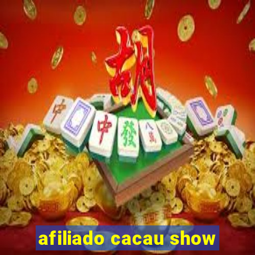 afiliado cacau show