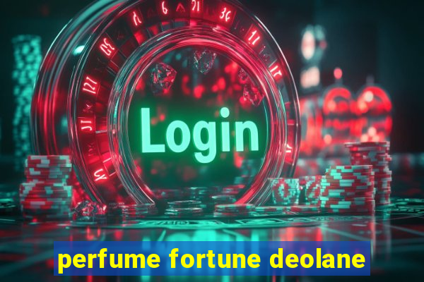 perfume fortune deolane