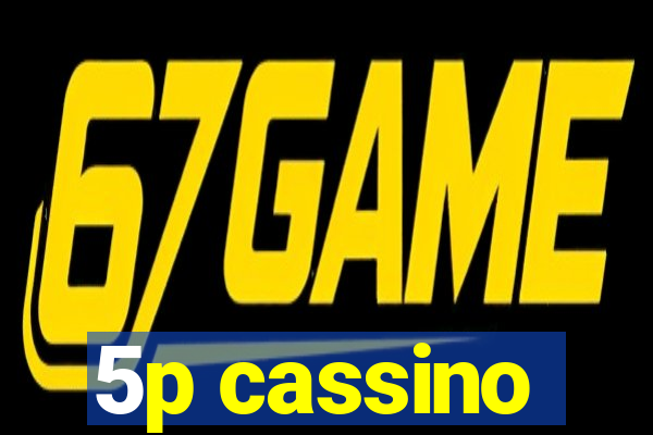 5p cassino