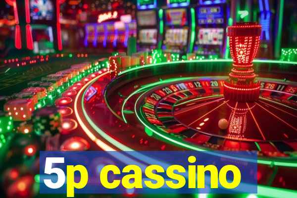 5p cassino