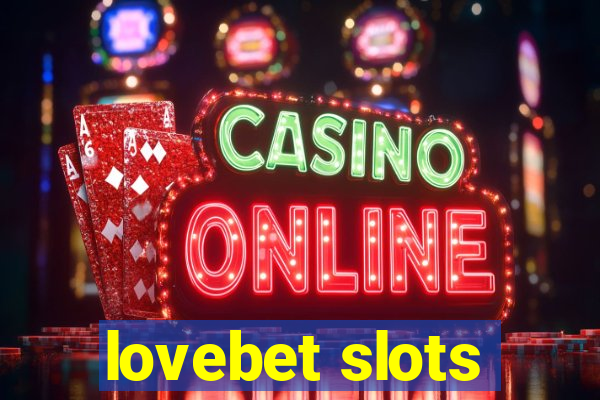 lovebet slots