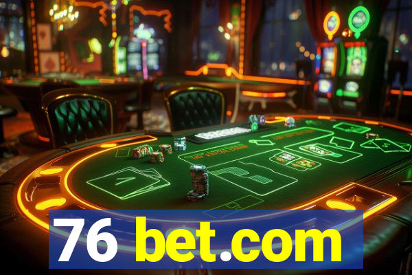 76 bet.com