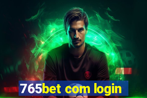 765bet com login