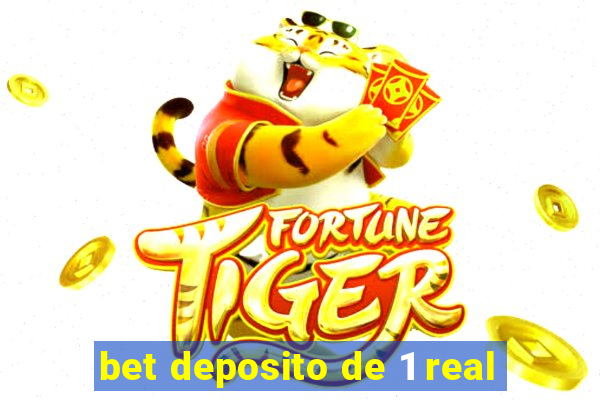 bet deposito de 1 real