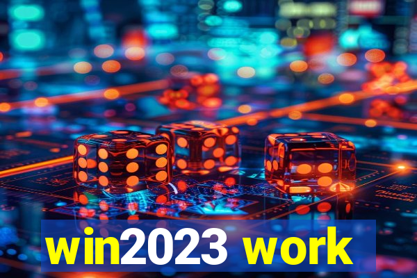 win2023 work