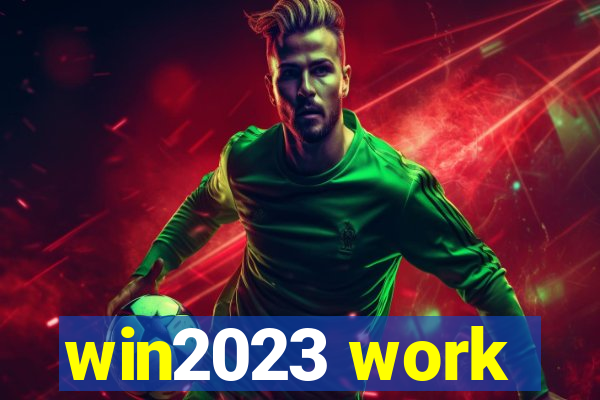 win2023 work