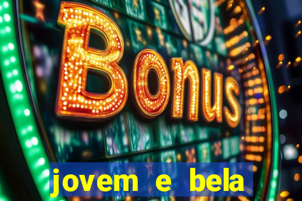 jovem e bela dublado download