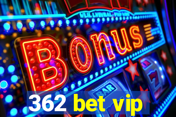 362 bet vip