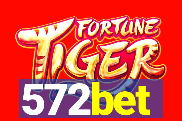 572bet