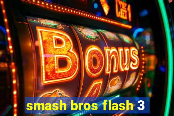 smash bros flash 3