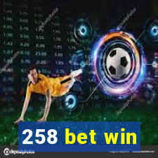 258 bet win