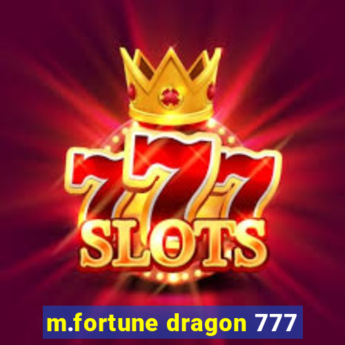 m.fortune dragon 777