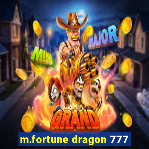 m.fortune dragon 777