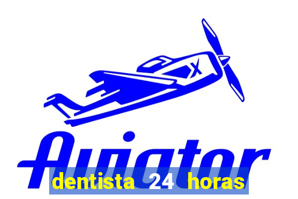 dentista 24 horas em betim