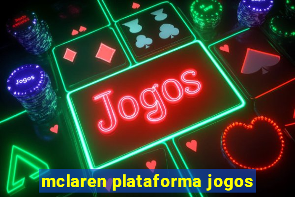 mclaren plataforma jogos