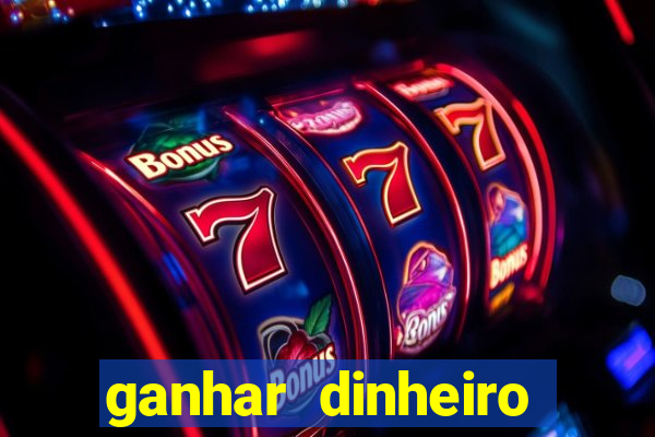 ganhar dinheiro online jogando