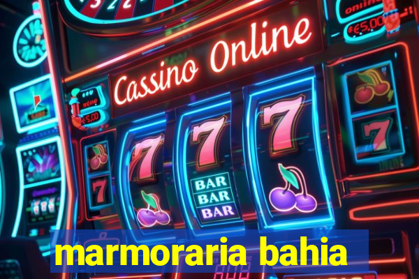 marmoraria bahia