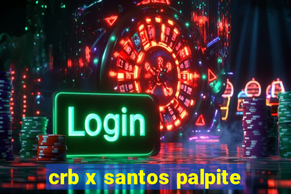 crb x santos palpite