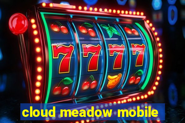 cloud meadow mobile