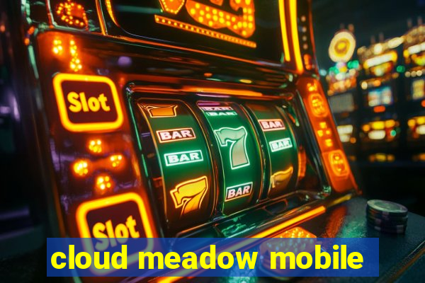 cloud meadow mobile