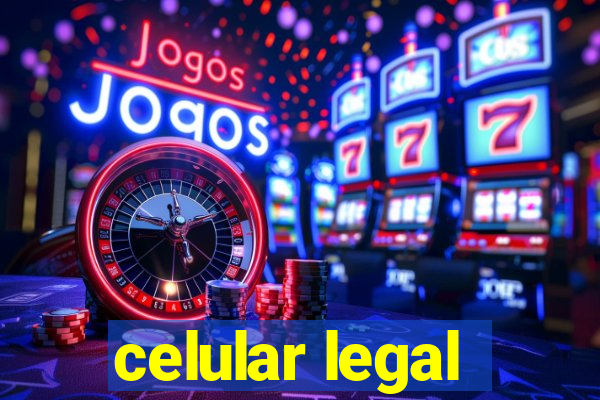 celular legal