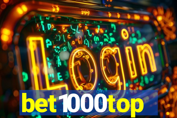 bet1000top