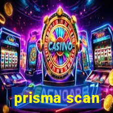 prisma scan